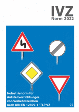 Industrie-Norm für Aufstellvorrichtungen von Standardverkehrszeichen - IVZ-Norm 2022, korrigierter Nachdruck 2024 IVZ-Norm 2022, korrigierter Nachdruck 2024