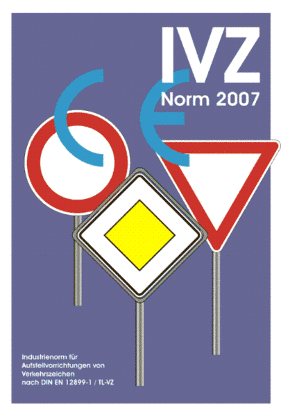 Artikel 2: Industrie-Norm für Aufstellvorrichtungen von Standardverkehrszeichen - IVZ-Norm 2007